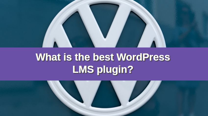 What is the best WordPress LMS plugin