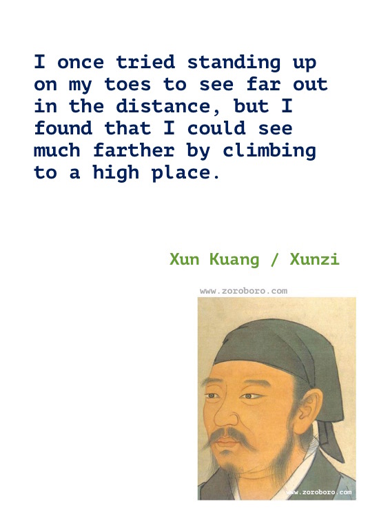 Xunzi Quotes, Xun Kuang Quotes, Xunzi Philosophy, Xun Kuang Wisdom Quotes. Xun Kuang Life Inspirational Quotes, Xunzi Human Nature