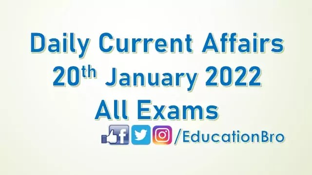 daily-current-affairs-20th-january-2022-for-all-government-examinations