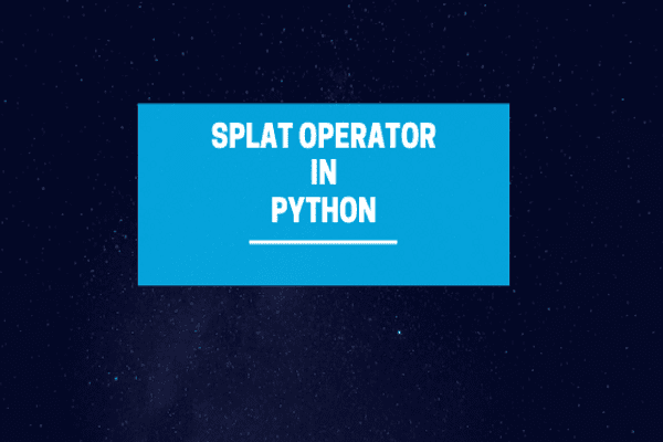 Splat Operators