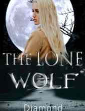 Read Novel The Lone Wolf by Diamond Full Episode