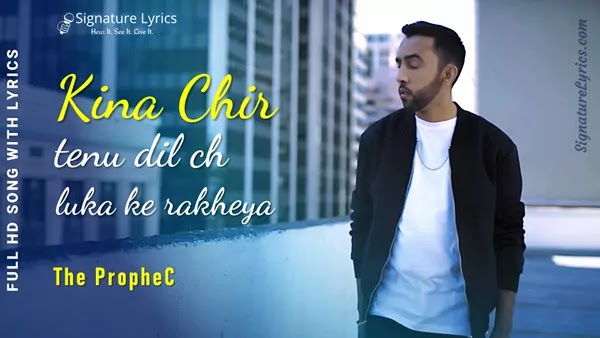 Kina Chir Lyrics - Hindi-English - The PropheC | The Lifestyle | Punjabi Viral Song