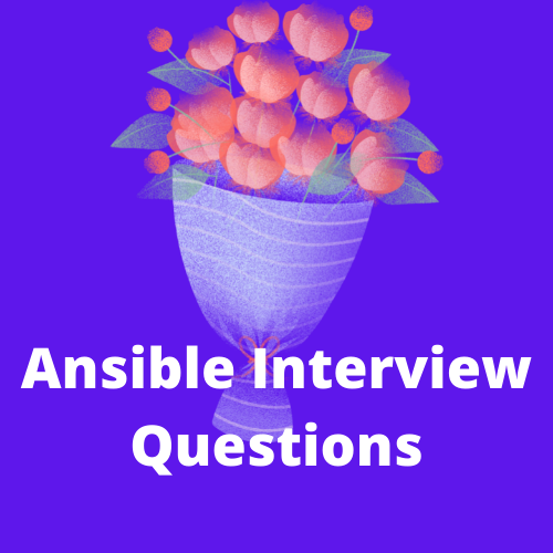 Ansible Interview Questions & Answers