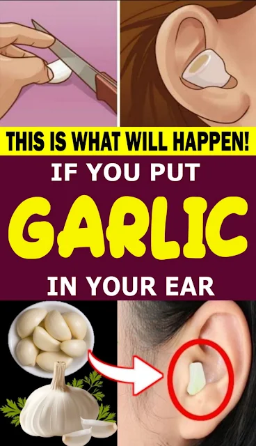 If You Put a Clove of Garlic in Your Ear, This Is What Will Happen!