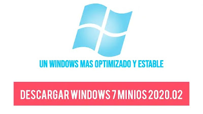 Windows 7 MiniOS 2020.02: Para Equipos de Bajos Recursos