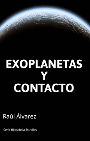 EXOPLANETAS Y CONTACTO. Mi primera novela.