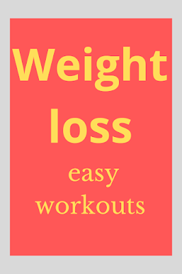 Weight loss easy workouts