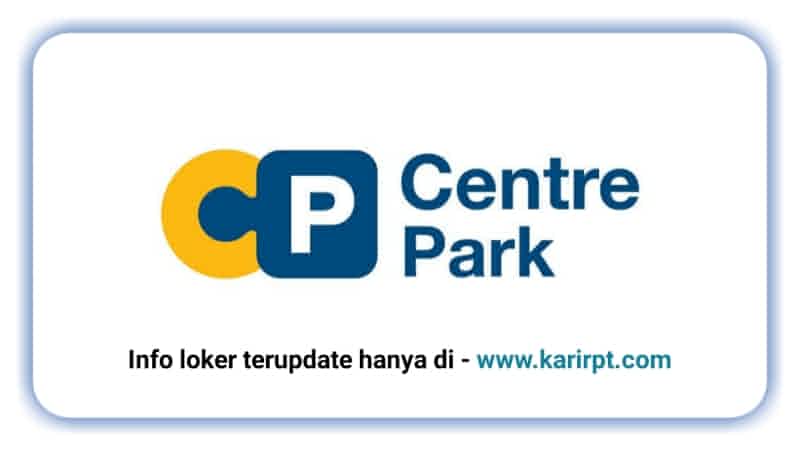 Info Loker Parkir PT Centrepark Citra Corpoa