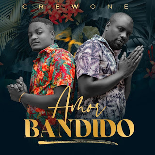 DOWNLOAD MP3: Crew One – Amor Bandido