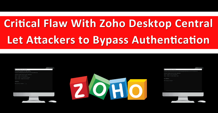 Critical Flaw With Zoho Desktop Central Let Attackers to Bypass Authentication