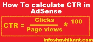 google adsense me ctr kya hai,adsense me kitna percent ctr safe hai,adsense me ctr kaise check kare,how to calculate ctr in adsense,adsense ctr detail