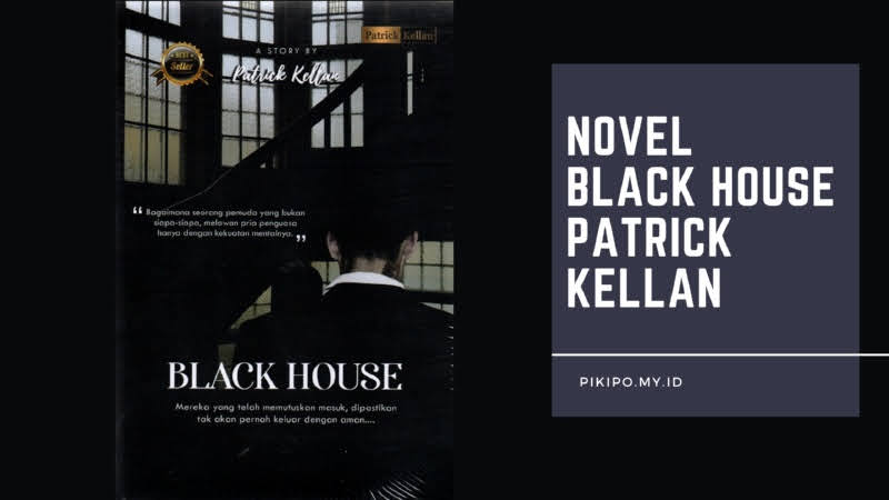 Buku Black House Patrick Kellan yang Lagi Viral di TikTok, Baca Gratis Disini