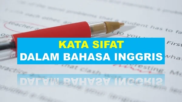 Kata Sifat dalam Bahasa Inggris Lengkap Beserta Artinya