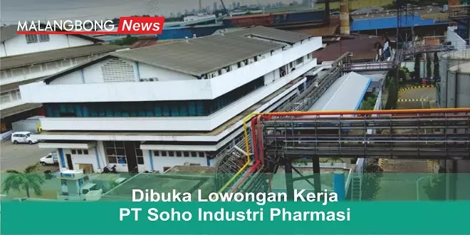 Lowongan Kerja PT Soho Industri Pharmasi