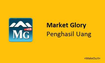 Market Glory Penghasil Uang: Aman dan Terbukti Membayar?