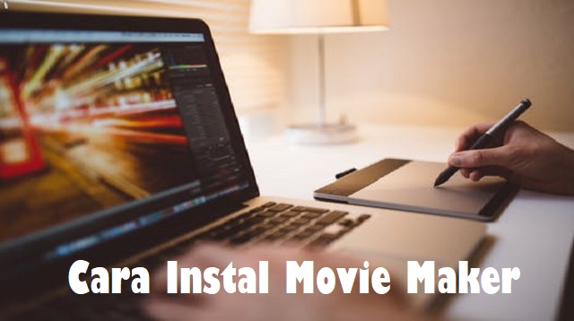 Cara Instal Movie Maker