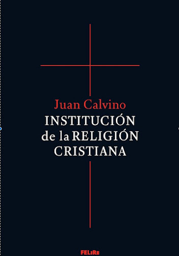 Instituto de la Religión Cristiana - Juan Calvino
