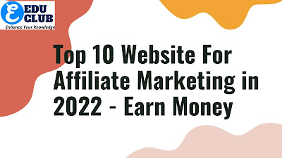 Top 10 Website For Affiliate Marketing in 2022 - Earn Money