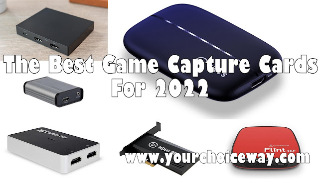 The Best Game Capture Cards For 2022 - Your Choice Way