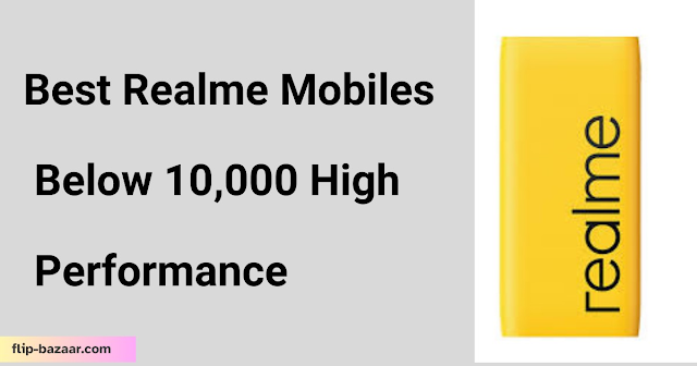 Realme Mobiles Below 10,000 in india