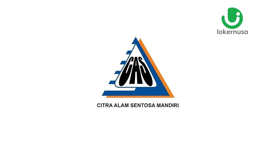 Lowongan Kerja PT Citra Alam Sentosa Mandiri