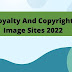 Best Royalty And Copyright Free Image Sites 2022