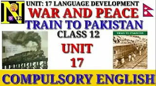 Unit 17 War and Peace Class 12 | Language Development Train to Pakistan | Compulsory English by Suraj Bhatt