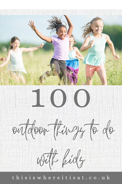 100 outdoor things to do with kids