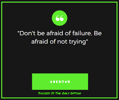 you got this quotes - Don't be afraid of failure. Be afraid of not trying