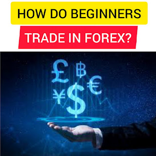How do beginners trade in forex?