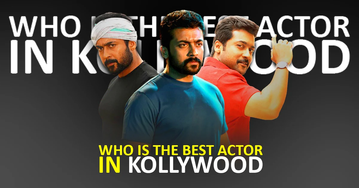 Who is the best actor in Kollywood