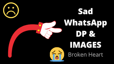 sad whatsapp dp images