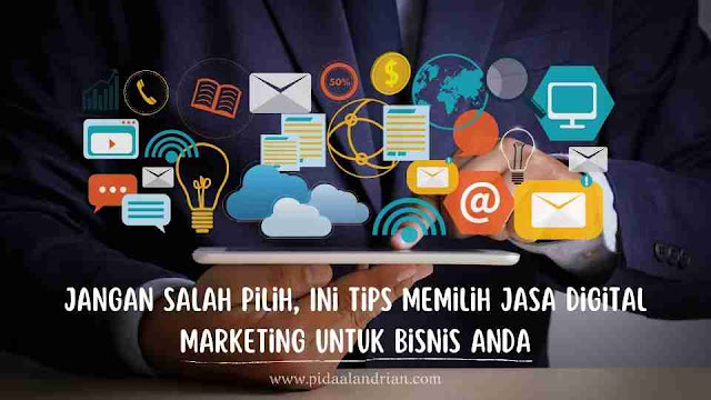 Jangan Salah Pilih, Ini Tips Memilih Jasa Digital Marketing agency untuk Bisnis Anda