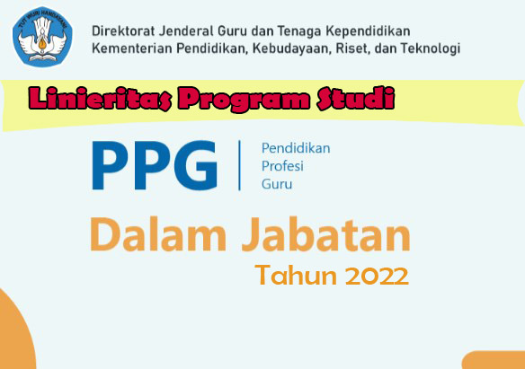 Linieritas Program Studi PPG Dalam Jabatan Tahun 2022