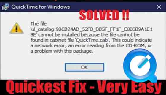 Error:  "ul_catalog.98cb24ad_52fb_db5f_ff1f_c8b3b9a1e18e not found in cabinet file quicktime.cab. This could indicate a network error, an error reading from the cd-rom, or a problem with this package."