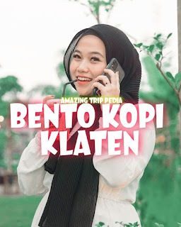 BENTO KOPI KLATEN - Review Harga Tiket Masuk, Menu, Lokasi Dan Aktivitas [Terbaru]