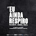 Eu ainda Respiro ____ Faya Men & Daniel Poeta