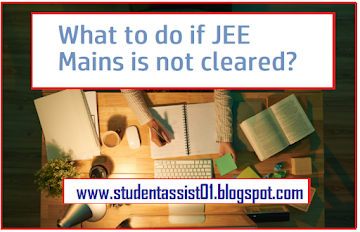 Backup Plan for JEE: What to do if JEE Mains is not cleared?