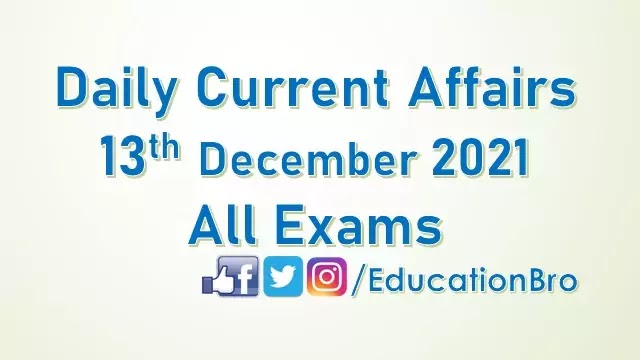 daily-current-affairs-13th-december-2021-for-all-government-examinations