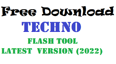 Techno Flash Tool (2022) Latest Version 5.1352.01