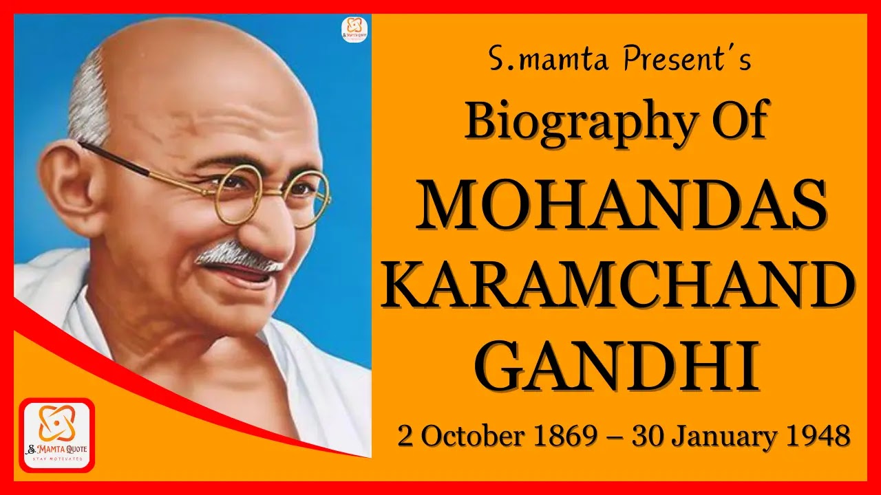 Biography Of Mahatma Gandhi