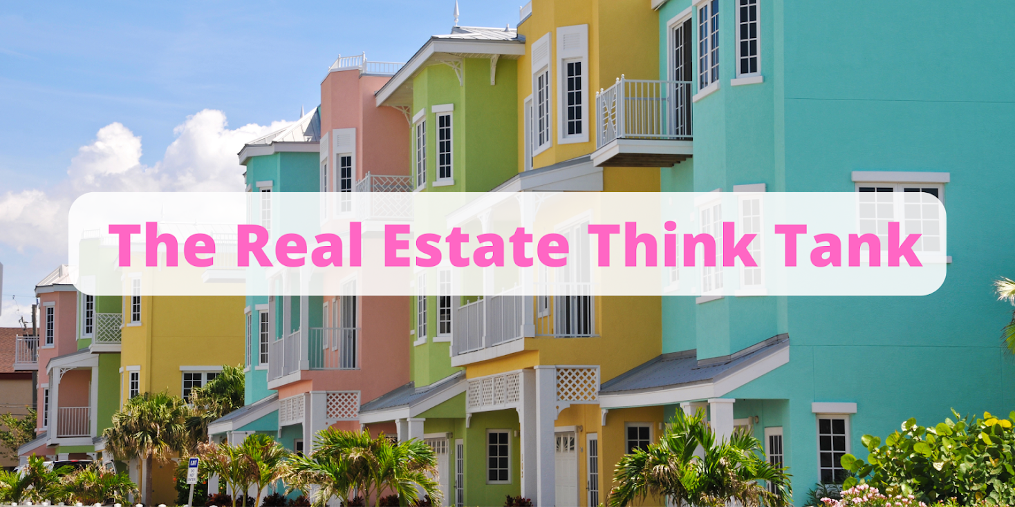 The Real Estate Think Tank: Commentary on Real Estate and Real Estate Finance