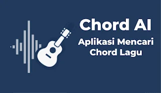 Chord AI Aplikasi Untuk Mencari Chord Lagu Paling Bagus