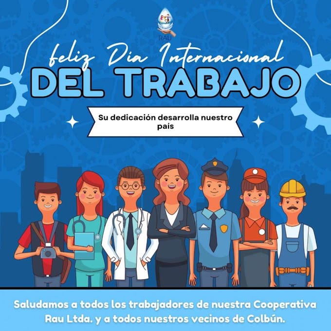 RAU LTDA SALUDA A TODOS LOS TRABAJADORES DE COLBÚN 