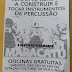 CONVITE: E ai? Esta afim de apreder tocar e construir instrumento de percussão? 