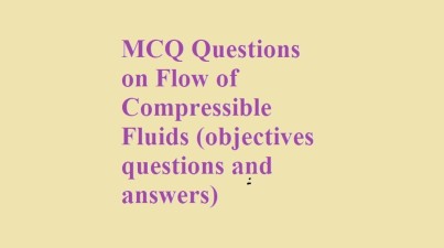 MCQ Questions on Flow of Compressible Fluids (objective questions and answers)