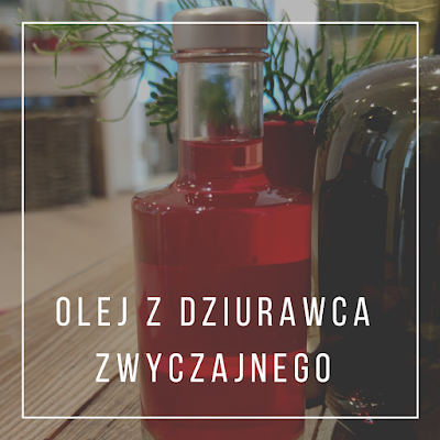 Olej z Dziurawca Zwyczajnego