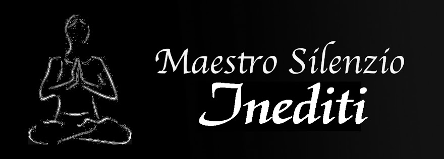 MAESTRO SILENZIO - INEDITI