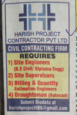 Jobs in Harish Project Contractor Pvt Ltd  1. Site Engineers (Degree or Diploma)  2. Site Supervisors  3. Billing Engineers / Quantity Surveyors / Estimation Engineers  4. Draughtsman (AutoCAD Operator)  Email your resume