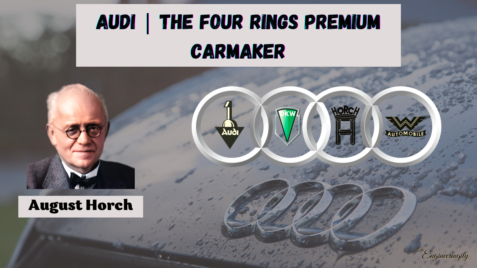 Four Rings premium carmaker| August Horch | Audi | Horsch | DKW | Wanderer